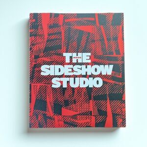 Inside The Sideshow Studio Encyclopedia Of Sideshow Collectibles Softcover Book